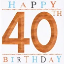 Greetings Card: 40th Birthday