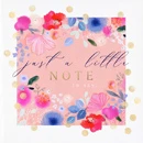 Greetings Card: Bright Flowers - Just a Note to Say