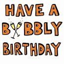 Greetings Card: Bubbly Birthday